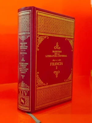 Maestros de la Literatura Universal. Francia 2. Tomo XIV. Las Flores del Mal/ Iluminaciones/ Prometeo Mal Encadenado/ El Poeta Asesinado/ Todos Los Hombres son Mortales / La Muerte Feliz