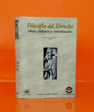 Filosofía del Derecho. Ética, Cultura y Constitución.