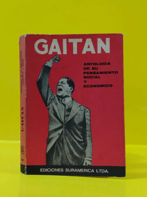 Gaitán. Antología de su Pensamiento Social y Económico