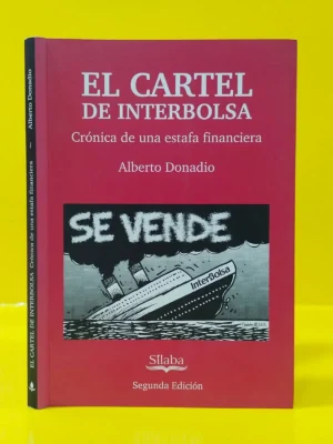 El Cartel de Interbolsa. Crónica de una Estafa Financiera