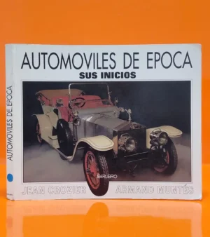 Automóviles de Época. Sus Inicios