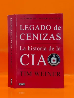 Legado de Cenizas. La Historia de la CIA