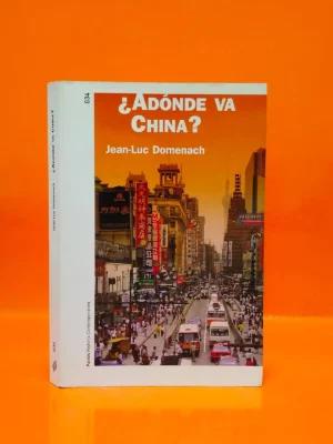 ¿A Dónde Va China?