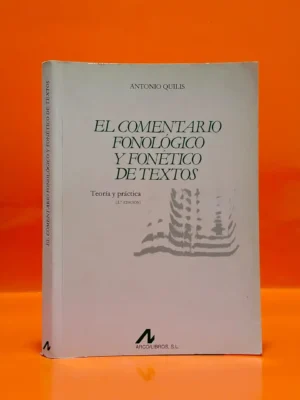 El Comentario Fonológico y Fonético de Textos. Teoría y Práctica