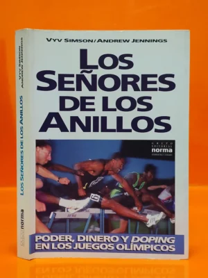 Los Señores de los Anillos. Poder, Dinero y Doping en los Juegos Olímpicos