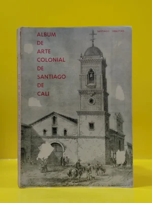 Álbum de Arte Colonial de Santiago de Cali