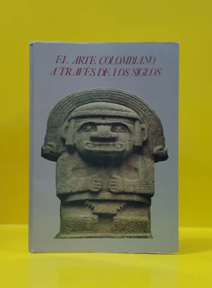 El Arte Colombiano a través de los Siglos