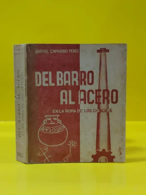 Del Barro al Acero. En la Roma de los Chibchas