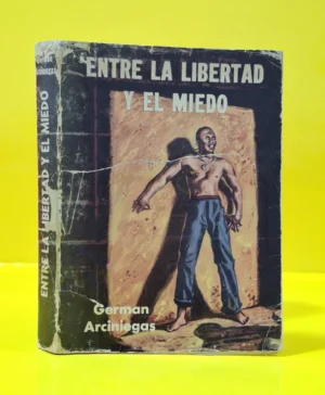 Entre la Libertad y el Miedo