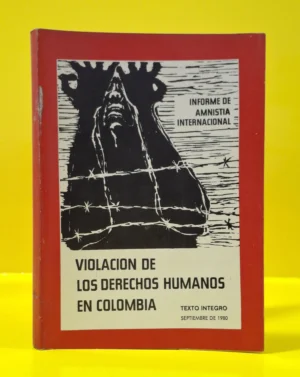 Violación de los Derechos Humanos en Colombia. Informe de Amnistía Internacional 1980