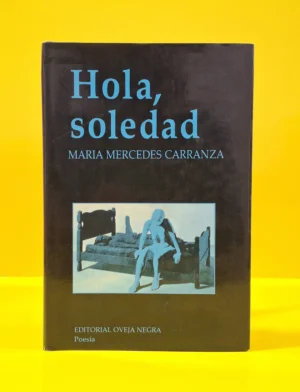 Hola, Soledad. Poemas (1985-1987)