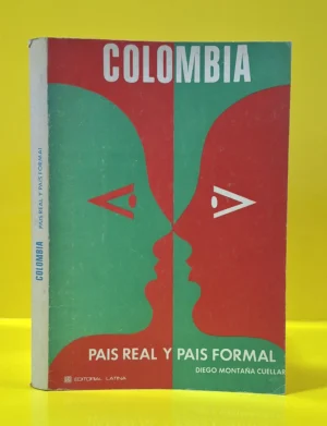 Colombia. País Formal y País Real