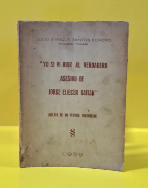 "Yo si Vi Huir al Verdadero Asesino de Jorge Eliecer Gaitán"