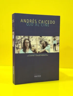 Andrés Caicedo. Ojo al Cine