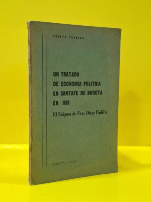 Un Tratado de Economía Política en Santa Fe de Bogotá en 1810. El Enigma de Fray Diego Pinilla