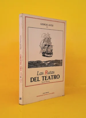 Las Rutas del Teatro. Ensayos y Diccionario Teatral