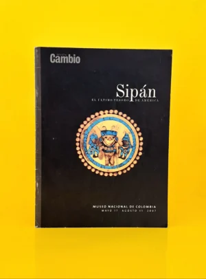 Sipán. El Último Tesoro de América