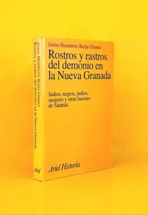 Rostros y Rastros del Demonio en la Nueva Granada