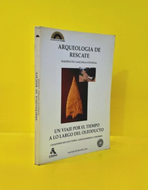 Arqueología de Rescate. Oleoducto Vasconia-Coveñas