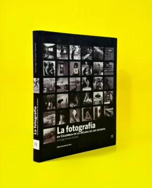 La Fotografía en Colombia en la Década de los Setenta