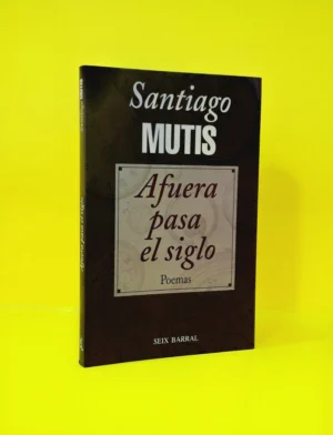 Afuera pasa el Siglo
