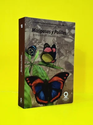 Mariposas y Polillas de la Hylea Andino Amazónica de Colombia