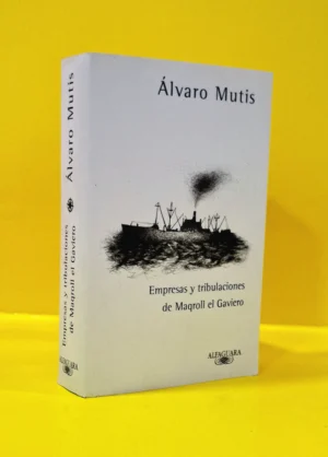 Empresas y Tribulaciones de Maqroll el Gaviero