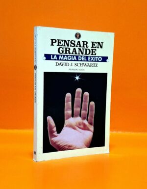 Pensar en Grande. La Magia del Éxito