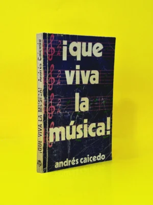 ¡Que Viva la Música!