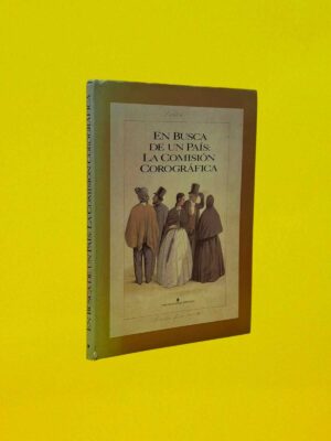 En Busca de un País: La Comisión Corográfica