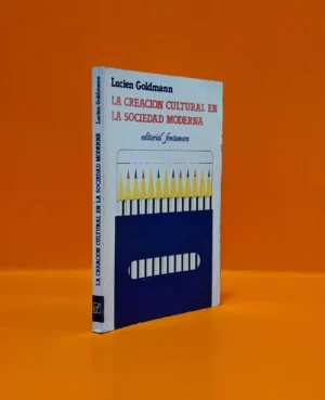 La Creación Cultural en la Sociedad Moderna
