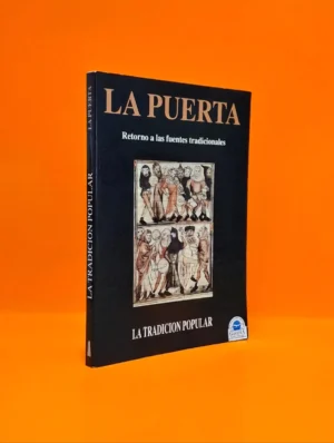 La Puerta (Retorno a las Fuentes Tradicionales). La Tradición Popular
