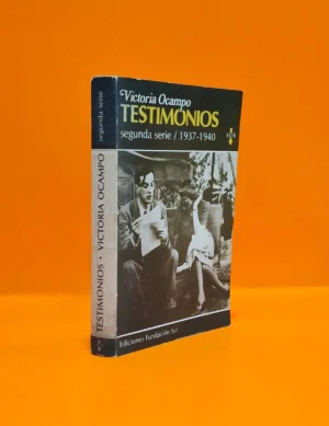 Victoria Ocampo. Testimonios, Segunda Serie (1937-1940)