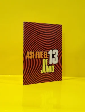 Así fue el 13 de Junio