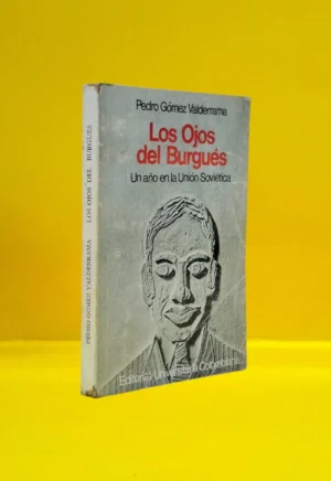 Los Ojos del Burgués. Un año en la Unión Soviética