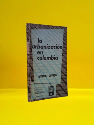 La Urbanización en Colombia