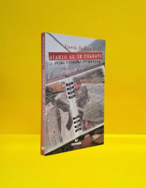 Diario de un Combate y Otras Crónicas de Guerra