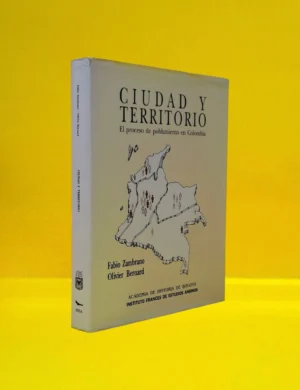 Ciudad y Territorio. El Proceso de Poblamiento en Colombia