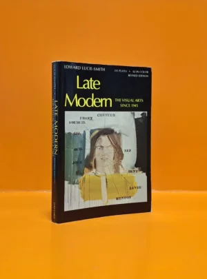 Late Modern. The Visual Arts Since 1945