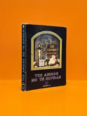 Tus Amigos no te Olvidan