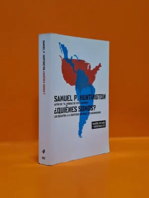 ¿Quiénes Somos? Los Desafíos a la Identidad Nacional Estadounidense