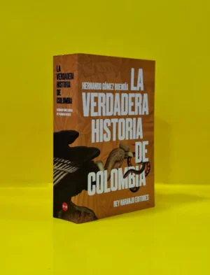 La Verdadera Historia de Colombia