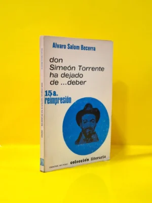 Don Simeón Torrente ha dejado de ... Deber