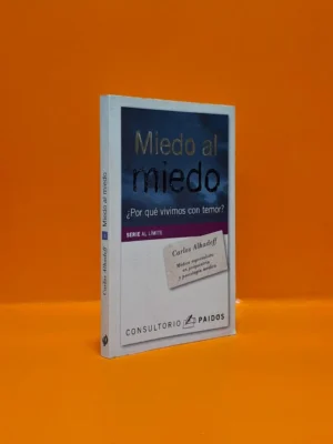 Miedo al Miedo ¿Por qué vivimos con temor?