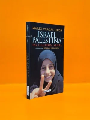 Israel/ Palestina: Paz o Guerra Santa