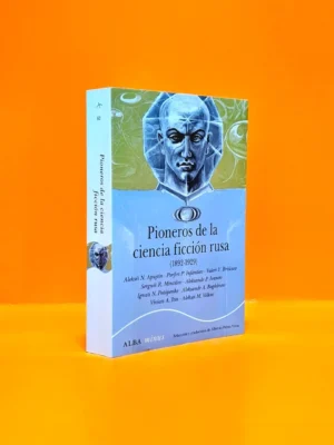 Pioneros de la Ciencia Ficción Rusa (1892-1929)