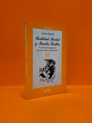 Realidad Mental y Mundos Posibles. Los actos de la Imaginación que dan sentido a la Experiencia