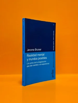 Realidad Mental y Mundos Posibles. Los actos de la Imaginación que dan sentido a la Experiencia